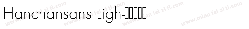 Hanchansans Ligh字体转换